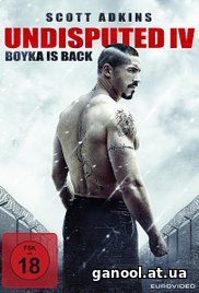 Boyka: Undisputed IV (2016)